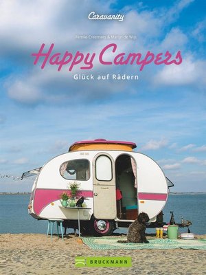 cover image of Happy Campers. Glück auf vier Rädern